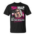 Junggesellenabschied Frauen Team Braut Jga Frauen T-Shirt