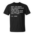Jusqu'à Ce Queous Fassiez L'inconscient De Carl Jung T-Shirt