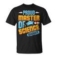 Master Ofcience Proud Master Ofcience Graduate Abschluss T-Shirt