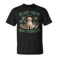 Plant Mom With A Dog Problem Citation Amusante Pour Animaux De Compagnie T-Shirt