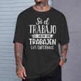 Que Trabajen Los Enfermos Frase Original Graciosa Jubilado Camiseta unisex Regalos para él
