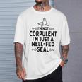 Foca No Corpulenta Bien Alimentada Animal Marinoubmarino Del Océano Camiseta unisex Regalos para él