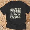 I Drink Beer And Pee In Pools Lustiger Bierliebhaber Pool Witz T-Shirt Geschenke für alte Männer