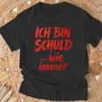 Ich BinchuldWie Immer T-Shirt Geschenke für alte Männer