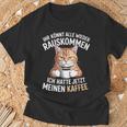 Ihr Könnt Alle Wieder Rauskommen Hatte Meinen Kaffee Katze T-Shirt Geschenke für alte Männer