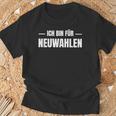 Lustigerpruch Ich Bin Für Neuwahlen Meinung Witzig Genervt T-Shirt Geschenke für alte Männer