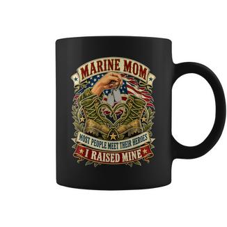 Marine Mom Most People Meet Their Heroes I Raised Mine Coffee Mug - Thegiftio UK