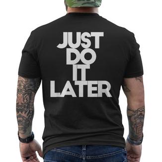 Iluffit De Le Faire Plus Tard T-shirt imprimé au dos - Cadeauxyz