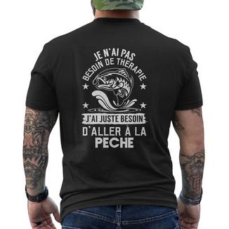 Je N'ai Pas Besoin De Therapie J'ai Juste D'aller À La Pêche T-shirt imprimé au dos - Cadeauxyz
