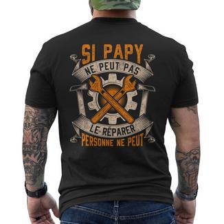 Si Papy Ne Peut Pas Réparer La Fête Des Pères De Grand-Père T-shirt imprimé au dos - Cadeauxyz