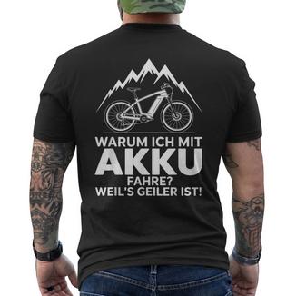 Warum Ich Mit Akku Fahre Weil's Geiler Ist T-Shirt mit Rückendruck - Geschenkecke
