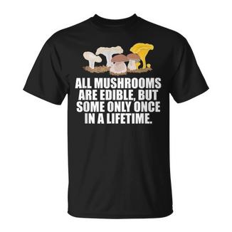 All Champiñones Are Edible Camiseta unisex - Regaloses