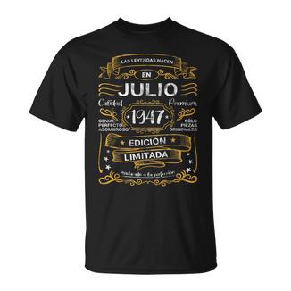 Leyendas Nacen Julio 1947 Cumpleaños Hombre Camiseta unisex - Regaloses