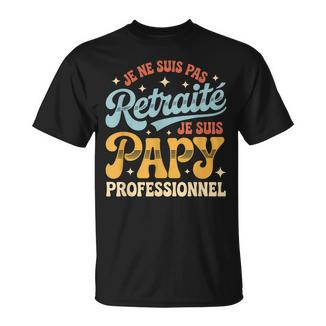 Papy Professionnel Retraité Humour Fête Des Grand-Pères T-Shirt - Cadeauxyz