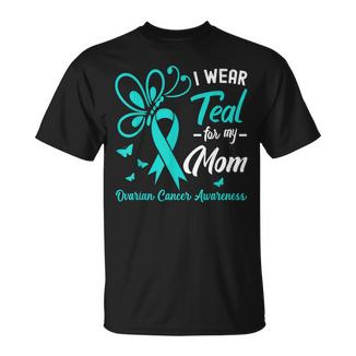 I Wear Teal For My Mom Teal Ribbon Ovarian Cancer Awareness T-Shirt - Thegiftio UK