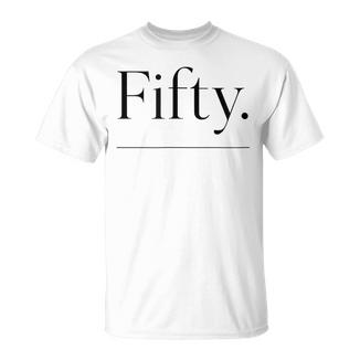 Estilointage Fuerte Bold Fifty Camiseta unisex - Regaloses