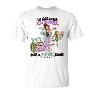 Garantie Est Expirée Mais Je Fonctionne Encore Humour T-Shirt - Cadeauxyz
