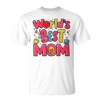 Mejor Mamá Del Mundo Motivo Café Día De La Madre Camiseta unisex - Regaloses