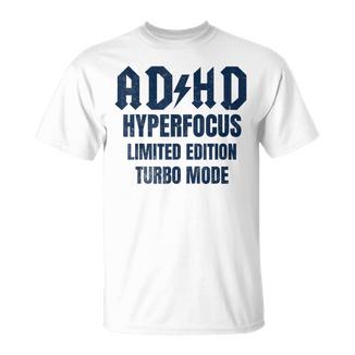 Tdah Hyperfocus Edición Limitada Modo Turbo Desgastado Camiseta unisex - Regaloses